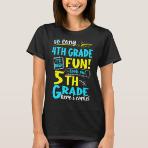 So Long 4th Grade 5th Grade Here I Come Graduation T-Shirt