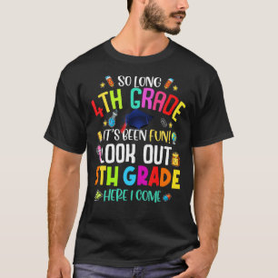 So Long 4th Grade 5th Grade Here I Come Graduation T-Shirt