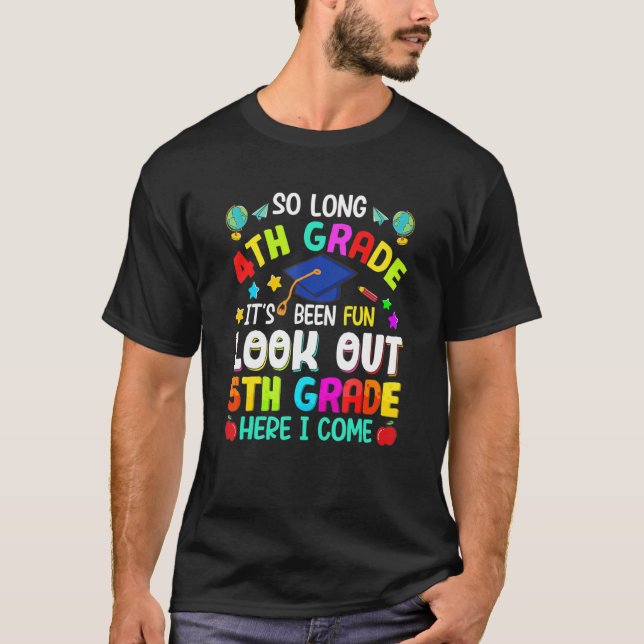 So Long 4th Grade 5th Grade Here I Come Graduation T-Shirt (Front)