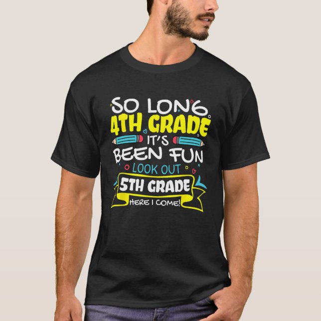 So Long 4th Grade 5th Grade Here I Come School Gra T-Shirt (Front)