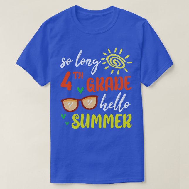 So Long 4th Grade Grade Hello Summer Student Senio T-Shirt (Design Front)