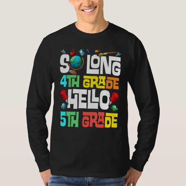 So Long 4th Grade Hello 5th Grade Here I Come Grad T-Shirt (Front)