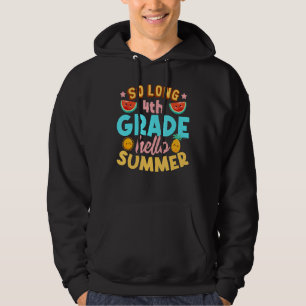 So Long 4th Grade Hello Summer Last Day Of School Hoodie