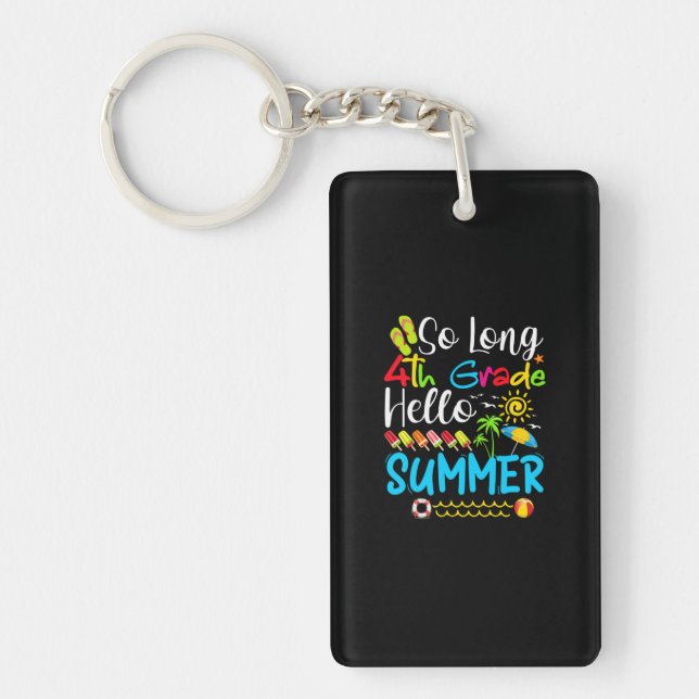 So Long 4th Grade Hello Summer Last Day Of School. Key Ring (Front)