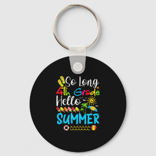 So Long 4th Grade Hello Summer Last Day Of School. Key Ring