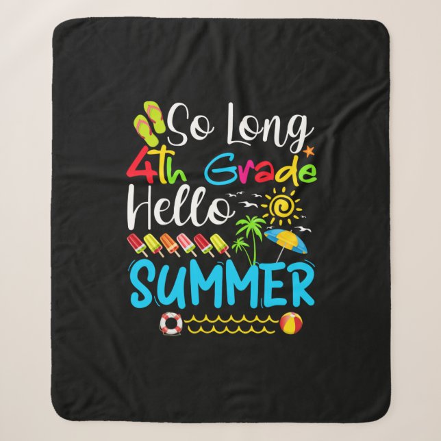 So Long 4th Grade Hello Summer Last Day Of School. Sherpa Blanket (Front)