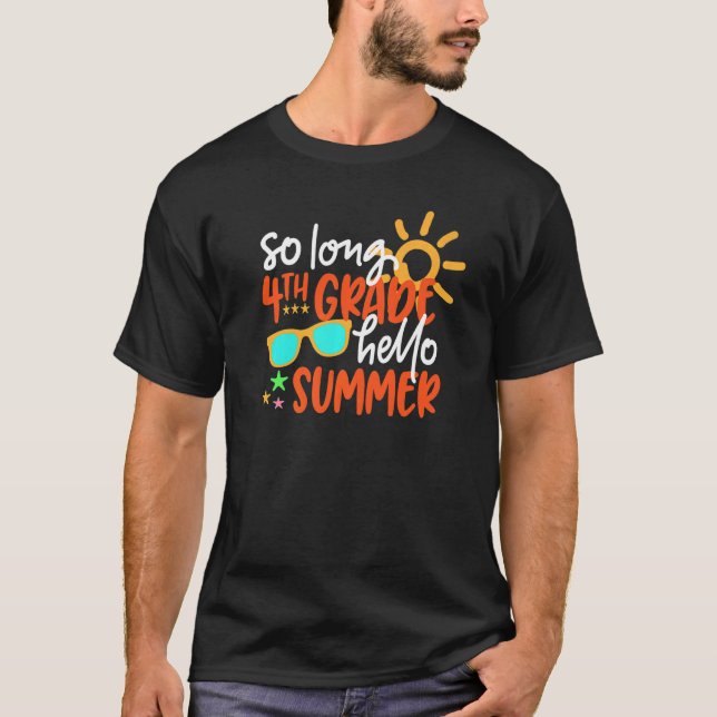 So Long 4th Grade Hello Summer Last Day Of School  T-Shirt (Front)