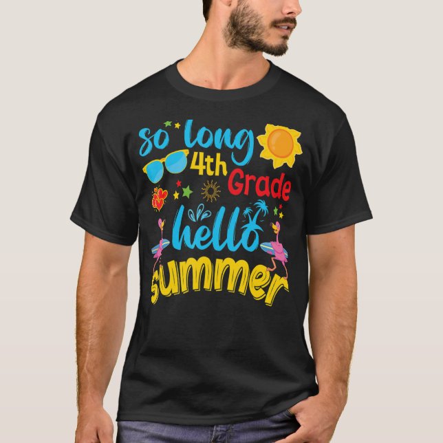So Long 4th Grade Hello Summer Last Day Of School  T-Shirt (Front)