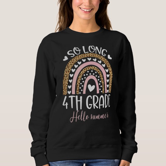 So Long 4th Grade Hello Summer Teacher Student Gra Sweatshirt (Front)