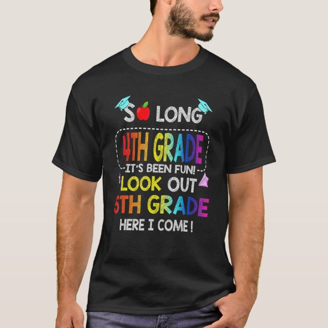 So Long 4th Grade Here I Come 5th Grade Graduation T-Shirt (Front)