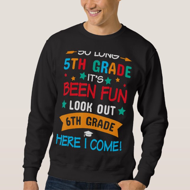 So Long 5th Grade End Of School Happy Last Day Of  Sweatshirt (Front)