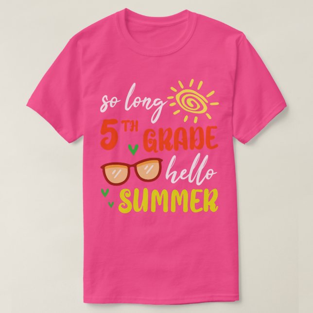So Long 5th Grade Grade Hello Summer Student Senio T-Shirt (Design Front)