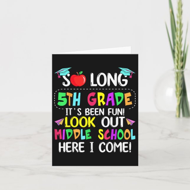 So Long 5th Grade Graduation Middle School Here I  Card (Front)