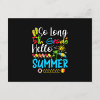 So Long 5th Grade Hello Summer Last Day Of School.