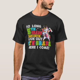So Long 5th Grade It's Been Fun 6th Grade Grad Uni T-Shirt