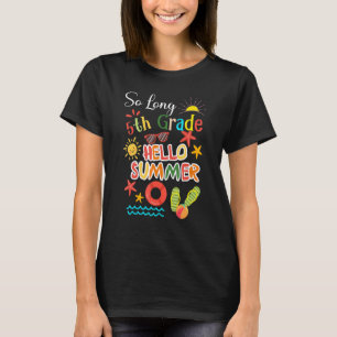 So Long 5th Grade School's Out For Summer Last Day T-Shirt