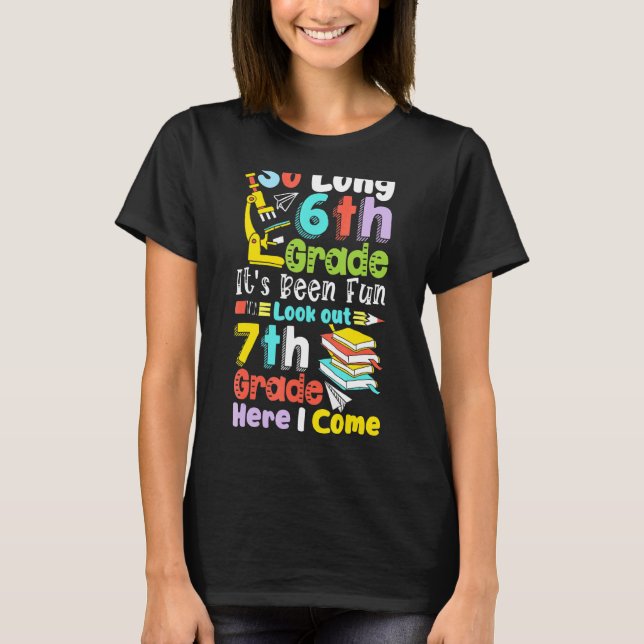 So Long 6th Grade 7th Grade Here I Come  Graduatio T-Shirt (Front)
