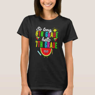 So Long 6th Grade Hello 7th Grade Back To School T-Shirt