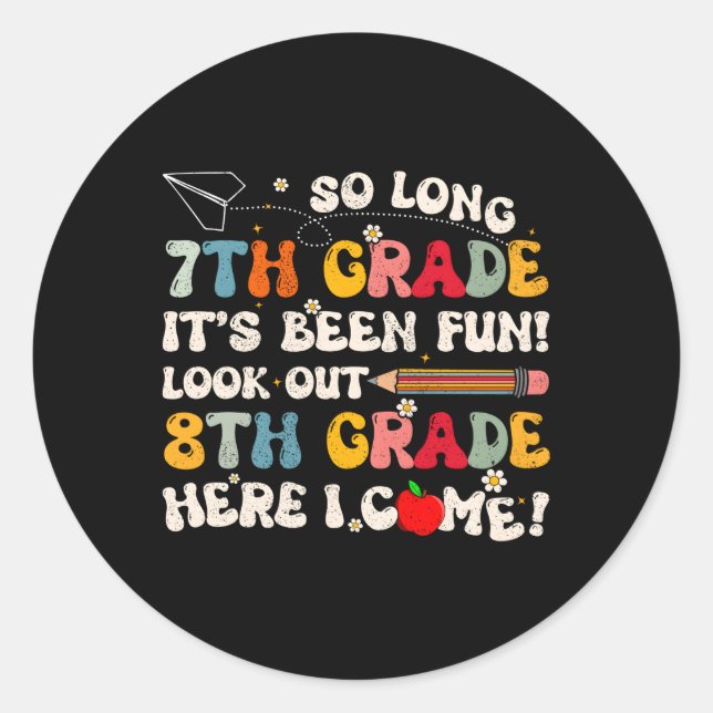So Long 7Th Grade 8Th Grade Graduate Last Day Of S Classic Round Sticker (Front)