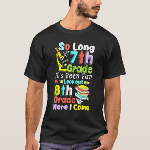 So Long 7th Grade 8th Grade Here I Come Graduatio T-Shirt