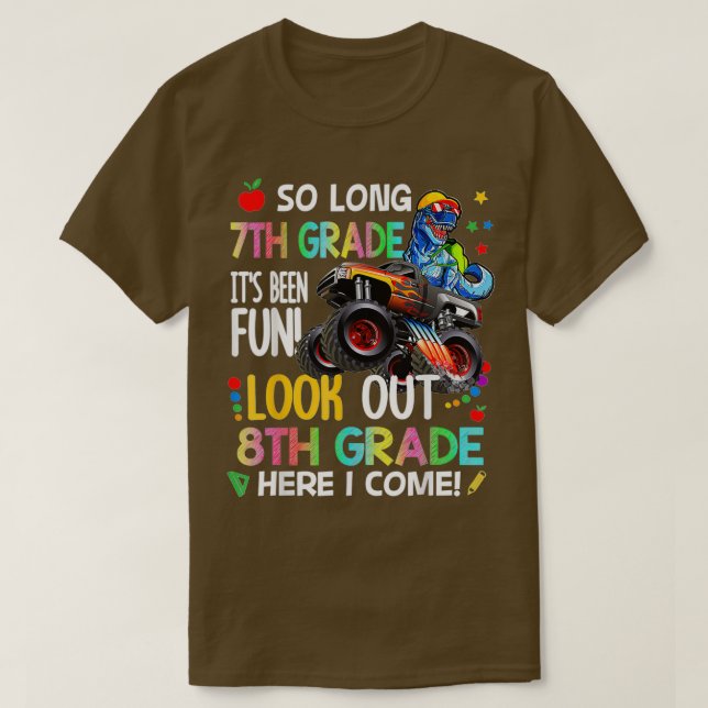 So Long 7th Grade Here 8th Grade I Come Monster Tr T-Shirt (Design Front)