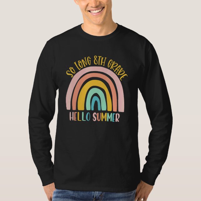 SO LONG 8TH GRADE HELLO SUMMER Teacher Student Kid T-Shirt (Front)