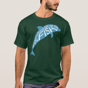 So Long and Thanks for All the Fish 1 T-Shirt