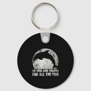 So Long And Thanks For All The Fish Dolphin Moon F Key Ring