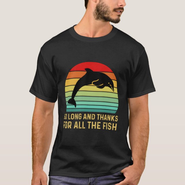 So Long And Thanks For All The Fish T-Shirt (Front)