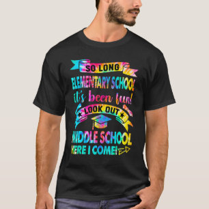 So Long Elementary School Look Out Middle School H T-Shirt