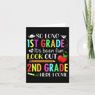 So Long First Grade 2nd Grade Here I Come 1st Day  Card