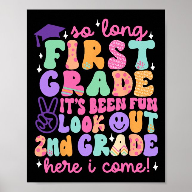 So Long First Grade Graduation 2nd Grade Here I Co Poster (Front)