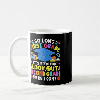 So Long First Grade Graduation Second Grade Here I Coffee Mug