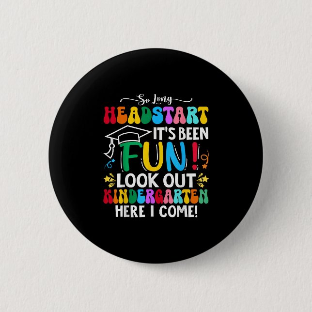 So Long Headstart Graduation 2025 Kindergarten Her 6 Cm Round Badge (Front)