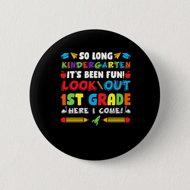 So Long Kindergarten 1st Grade  6 Cm Round Badge (Front)