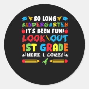 So Long Kindergarten 1st Grade  Classic Round Sticker