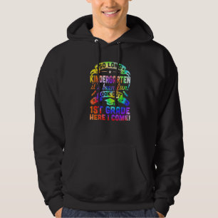 So Long Kindergarten 1st Grade Here I Come Graduat Hoodie