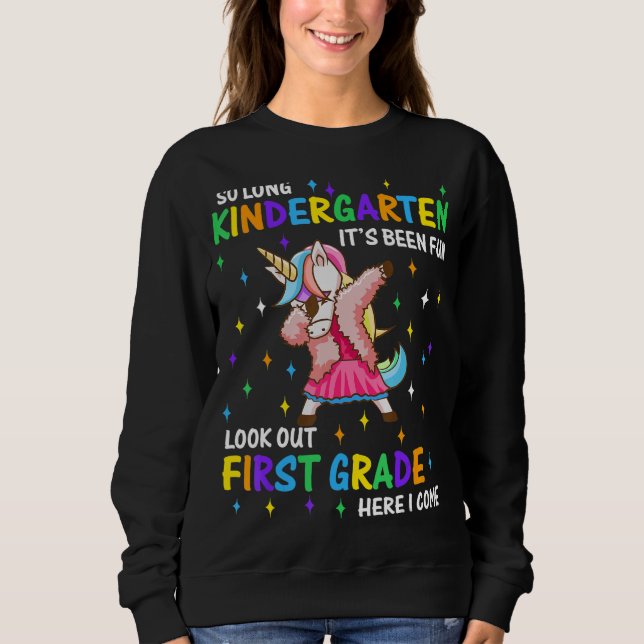 So Long Kindergarten 1st Grade Here I Come Graduat Sweatshirt (Front)