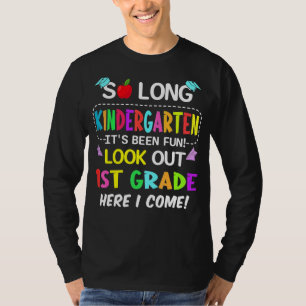 So Long Kindergarten 1st Grade Here I Come Graduat T-Shirt