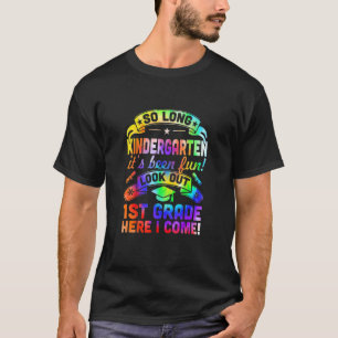 So Long Kindergarten 1st Grade Here I Come Graduat T-Shirt