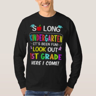 So Long Kindergarten 1st Grade Here I Come Graduat T-Shirt