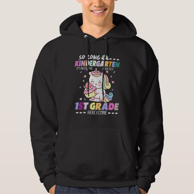 So Long Kindergarten 1st Grade Here I Come Unicorn Hoodie (Front)