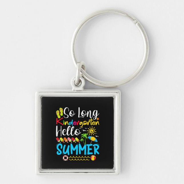 So Long Kindergarten Grade Hello Summer Key Ring (Front)