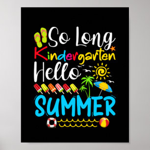 So Long Kindergarten Grade Hello Summer Poster