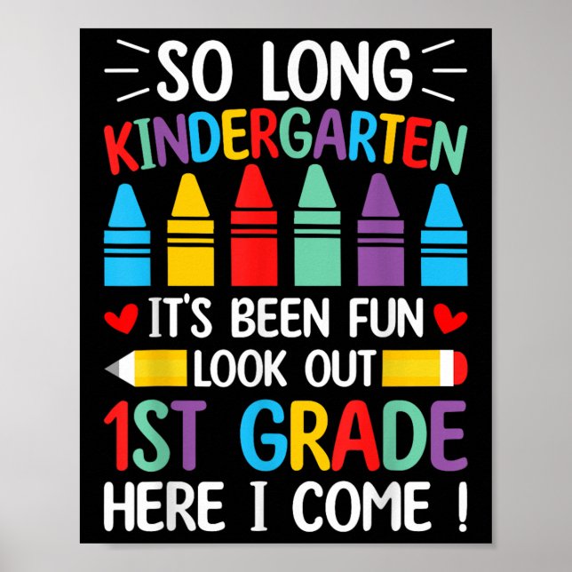 So Long Kindergarten Graduation First Grade Here I Poster (Front)