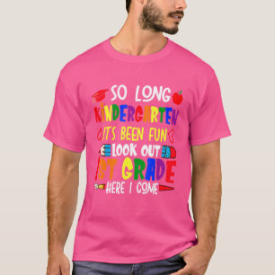 So Long Kindergarten Hello 1st Grade Kindergarten T-Shirt