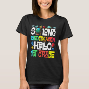 So Long Kindergarten Hello 1st Grade Kindergarten  T-Shirt