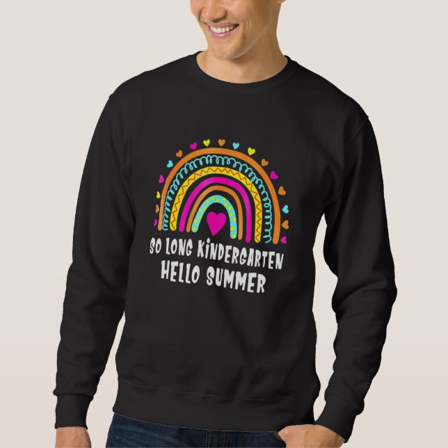 SO LONG KINDERGARTEN HELLO SUMMER Teacher Student  Sweatshirt (Front)