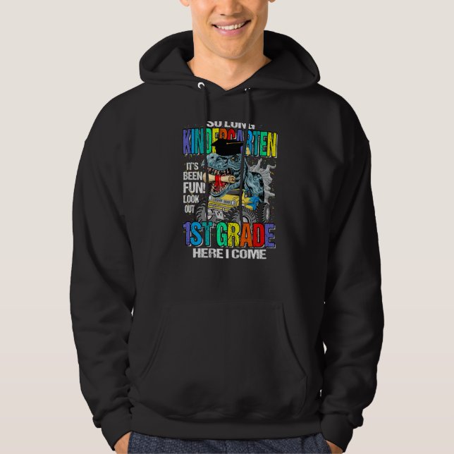 So Long Kindergarten Here I Come Dinosaur Monster  Hoodie (Front)