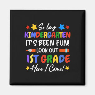 So Long Kindergarten It's Fun Look Out 1st Gra Magnet